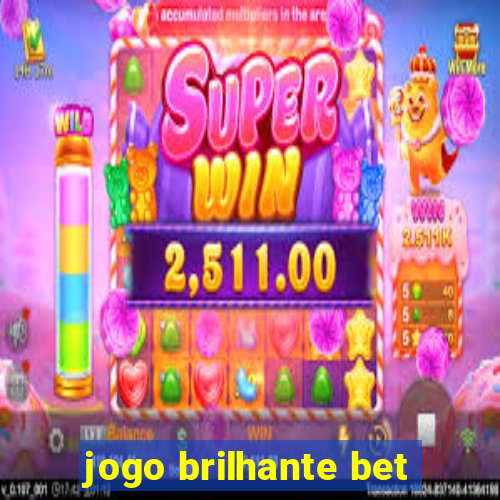 jogo brilhante bet